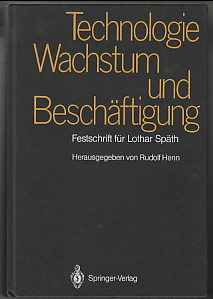 Technologie, Wachstum und Beschäftigung : Festschrift für Lothar Späth. Herausgegeben von Rudolf ...