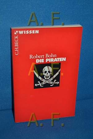 Bild des Verkufers fr Die Piraten Beck'sche Reihe , 2327 : C. H. Beck Wissen zum Verkauf von Antiquarische Fundgrube e.U.