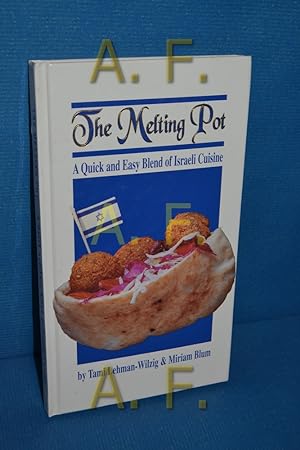 Bild des Verkufers fr The Melting Pot, a Quick and Easy Blend of Israeli Cuisine zum Verkauf von Antiquarische Fundgrube e.U.