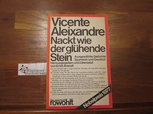 Bild des Verkufers fr Nackt wie der glhende Stein : ausgew. Gedichte ; span. u. dt. Hrsg. u. mit e. Nachw. vers. von Erich Arendt. [Nachdichtung aus d. Span. von Erich Arendt u. Katja Hayek Arendt] / Das neue Buch ; 96 zum Verkauf von Antiquariat im Kaiserviertel | Wimbauer Buchversand