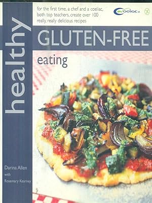 Bild des Verkufers fr Healthy Gluten-free Eating zum Verkauf von Librodifaccia