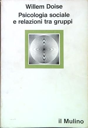 Immagine del venditore per Psicologia sociale e relazioni tra gruppi venduto da Librodifaccia