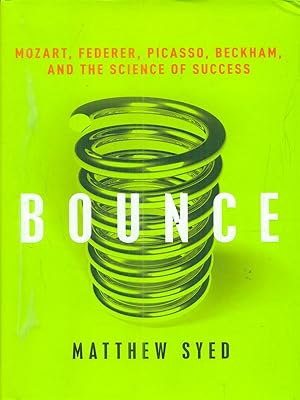 Bild des Verkufers fr Bounce: Mozart, Federer, Picasso, Beckham, and the Science of Success zum Verkauf von Librodifaccia