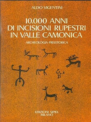 Image du vendeur pour 10.000 anni di incisioni rupestri in valle camonica mis en vente par Librodifaccia