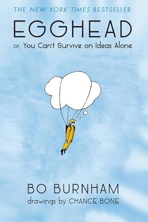 Seller image for Egghead : Or, You Can't Survive on Ideas Alone for sale by AHA-BUCH GmbH