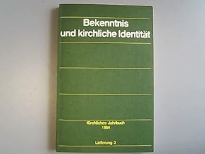 Seller image for Bekenntnis und kirchliche Identitt. Bibliographie: Barmen 1934-1984. Personen und Ereignisse, Lfg 3, Jg 111/1984. Kirchliches Jahrbuch fr die Evangelische Kirche in Deutschland. for sale by Antiquariat Bookfarm