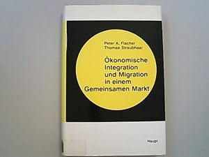 Bild des Verkufers fr konomische Integration und Migration in einem Gemeinsamen Markt. zum Verkauf von Antiquariat Bookfarm