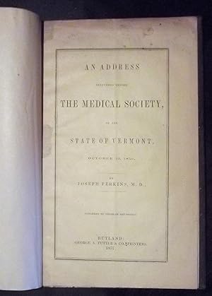 An Address Delivered Before The Medical Society, Of The State Of Vermont, October 22, 1856