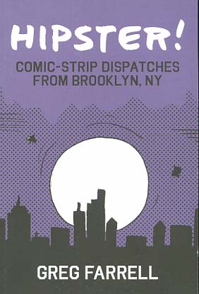 Bild des Verkufers fr Hipster! Comic-strip Dispatches From Brooklyn, NY zum Verkauf von Versandantiquariat Ottomar Khler
