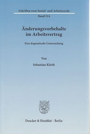 Immagine del venditore per nderungsvorbehalte im Arbeitsvertrag : eine dogmatische Untersuchung. Schriften zum Sozial- und Arbeitsrecht ; Bd. 314. venduto da Fundus-Online GbR Borkert Schwarz Zerfa