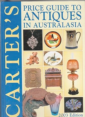 Carter's Price Guide to Antiques in Australasia. 2003 Edition.