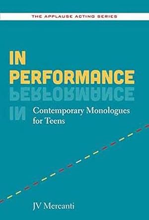 Seller image for In Performance: Contemporary Monologues for Teens (Paperback) for sale by Grand Eagle Retail