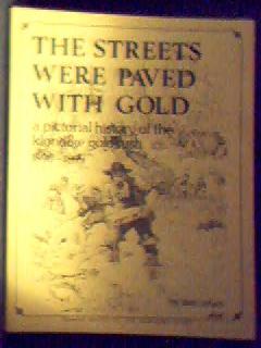 The Streets Were Paved with Gold
