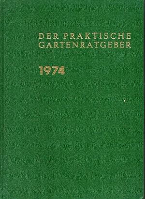 Der praktische Gartenratgeber Jahr 1974 Ausgabe B Heft 1 - 12 (1 Band)