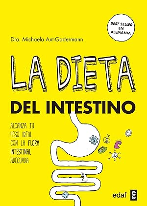 Seller image for LA DIETA DEL INTESTINO Alcanza tu peso ideal con la flora intestinal adecuada for sale by Imosver