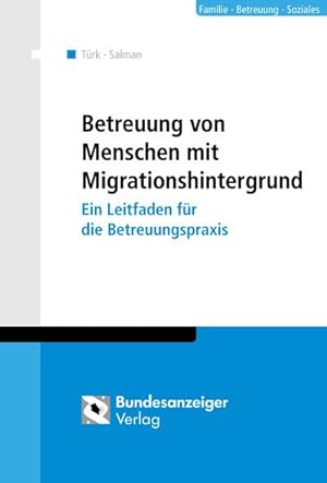 Bild des Verkufers fr Betreuung von Menschen mit Migrationshintergrund zum Verkauf von BuchWeltWeit Ludwig Meier e.K.