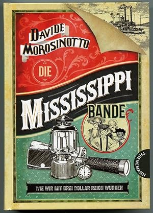 Die Mississippi-Bande Wie wir mit drei Dollar reich wurden