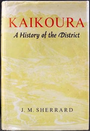 Image du vendeur pour Kaikoura - A History of the District mis en vente par Arty Bees Books
