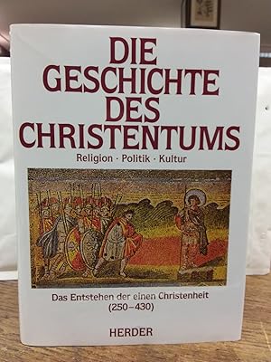 Die Geschichte des Christentums. Religion - Politik - Kultur. Teil: Bd. 2., Das Entstehen der ein...