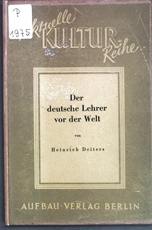 Bild des Verkufers fr Der deutsche Lehrer vor der Welt; Aktuelle Kulturreihe; zum Verkauf von books4less (Versandantiquariat Petra Gros GmbH & Co. KG)