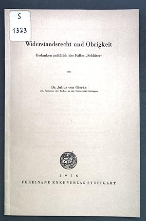Image du vendeur pour Widerstandsrecht und Obrigkeit: Gedanken anllich des Falles "Schlter"; mis en vente par books4less (Versandantiquariat Petra Gros GmbH & Co. KG)