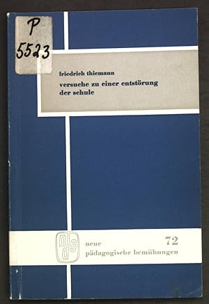 Seller image for Versuche zu einer Entstrung der Schule; Neue pdagogische Bemhungen, Band 72; for sale by books4less (Versandantiquariat Petra Gros GmbH & Co. KG)