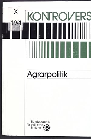 Bild des Verkufers fr Agrarpolitik; Kontrovers; zum Verkauf von books4less (Versandantiquariat Petra Gros GmbH & Co. KG)