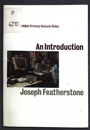 Immagine del venditore per An Introduction; British Primary Schools Today; venduto da books4less (Versandantiquariat Petra Gros GmbH & Co. KG)