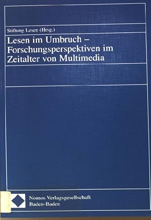 Bild des Verkufers fr Lesen im Umbruch - Forschungsperspektiven im Zeitalter von Multimedia : Dokumentation des Symposiums der Stiftung Lesen in Zusammenarbeit mit dem Brsenverein des Deutschen Buchhandels . am 27./28. Juni 1997 in Frankfurt am Main Stiftung Lesen. zum Verkauf von books4less (Versandantiquariat Petra Gros GmbH & Co. KG)