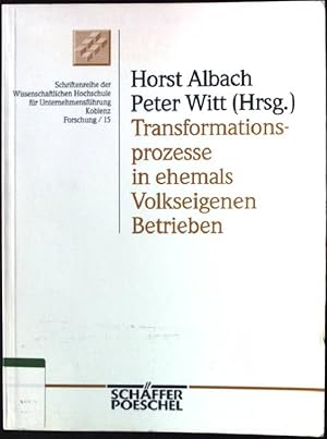 Immagine del venditore per Transformationsprozesse in ehemals volkseigenen Betrieben. Wissenschaftliche Hochschule fr Unternehmensfhrung: Schriftenreihe der Wissenschaftlichen Hochschule fr Unternehmensfhrung Koblenz / Forschung ; 15 venduto da books4less (Versandantiquariat Petra Gros GmbH & Co. KG)