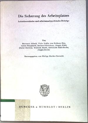 Seller image for Die Sicherung des Arbeitsplatzes : lohntheoret. u. arbeitsmarktpolit. Beitr. Schriften des Vereins fr Socialpolitik ; N.F., Bd. 104 for sale by books4less (Versandantiquariat Petra Gros GmbH & Co. KG)