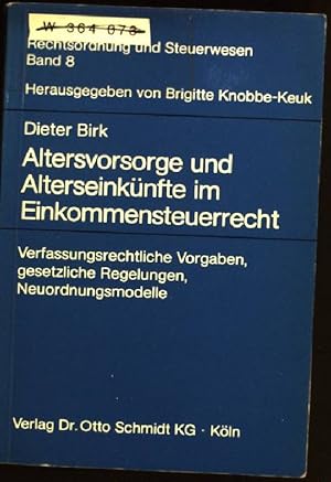 Bild des Verkufers fr Altersvorsorge und Alterseinknfte im Einkommensteuerrecht : verfassungsrechtl. Vorgaben, gesetzl. Regelungen, Neuordnungsmodelle. Rechtsordnung und Steuerwesen ; Bd. 8 zum Verkauf von books4less (Versandantiquariat Petra Gros GmbH & Co. KG)