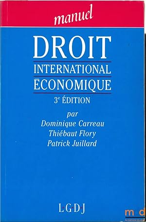 Bild des Verkufers fr DROIT INTERNATIONAL CONOMIQUE, 3med., coll. Manuel zum Verkauf von La Memoire du Droit