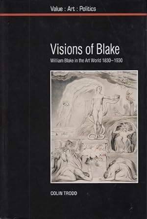 Bild des Verkufers fr Visions of Blake. William Blake in the Art World 1830-1930 zum Verkauf von Rnnells Antikvariat AB