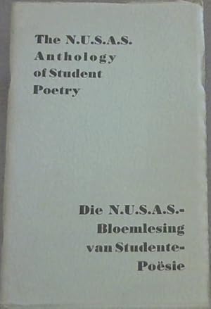 The N.U.S.A.S. Anthology of Student Poetry: Die N.U.S.A.S. Bloemlesing van Studente Poesie