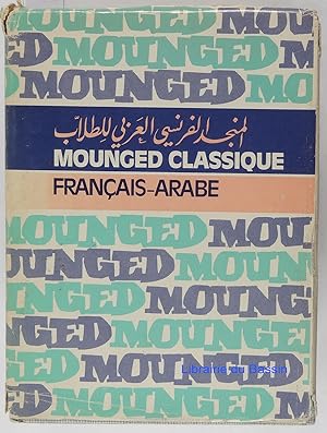 Mounged classique Dictionnaire moderne Français-Arabe