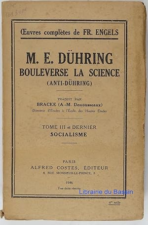 M. E. Dühring bouleverse la science (Anti-Dühring) Tome III et dernier Socialisme