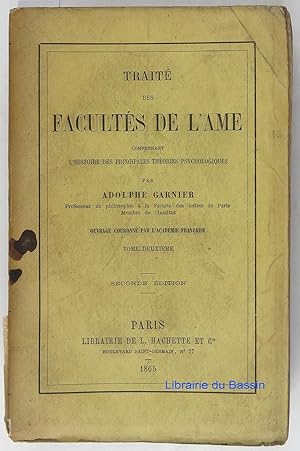 Imagen del vendedor de Trait des Facults de l'me comprenant l'histoire des principales thories psychologiques Tome deuxime a la venta por Librairie du Bassin