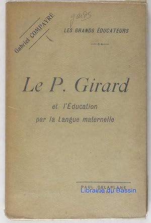Le P. Girard et l'Education par la langue maternelle