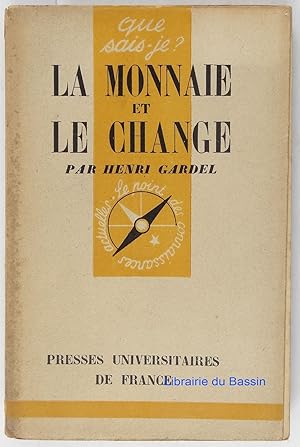 Image du vendeur pour La monnaie et le change mis en vente par Librairie du Bassin