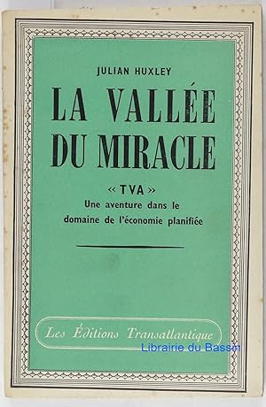 Immagine del venditore per La valle du miracle TVA Une aventure dans le domaine de l'conomie planifie venduto da Librairie du Bassin