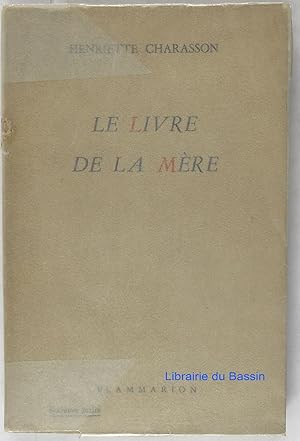 Seller image for Le Livre de la Mre for sale by Librairie du Bassin