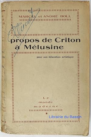 Bild des Verkufers fr Propos de Criton  Mlusine pour son ducation artistique zum Verkauf von Librairie du Bassin