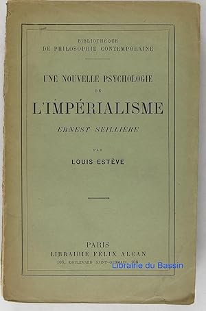 Une nouvelle psychologie de l'impérialisme Ernest Seillière