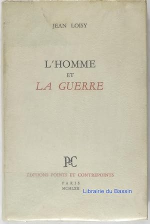 Image du vendeur pour L'homme et la guerre mis en vente par Librairie du Bassin