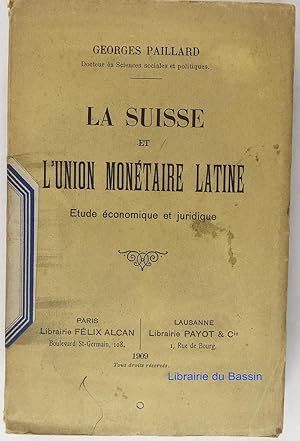 La Suisse et L'Union Monétaire Latine