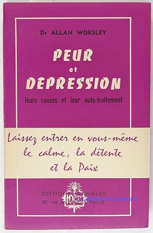 Imagen del vendedor de Peur et dpression Leurs causes et leur auto-traitement a la venta por Librairie du Bassin