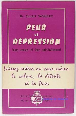 Peur et dépression Leurs causes et leur auto-traitement