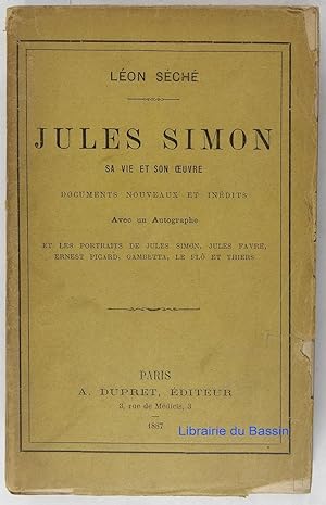 Image du vendeur pour Jules Simon Sa vie et son oeuvre mis en vente par Librairie du Bassin