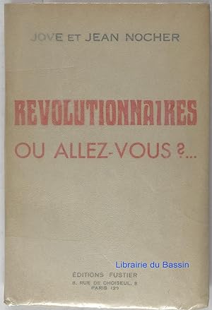 Imagen del vendedor de Rvolutionnaires o allez-vous ? a la venta por Librairie du Bassin